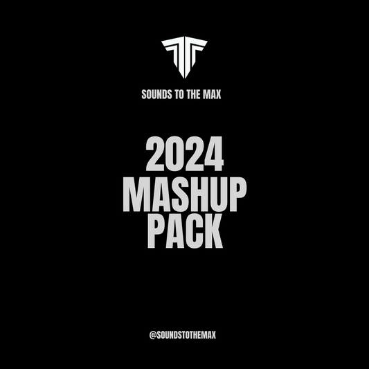 Sounds to the Max 2024 - Mashup Pack