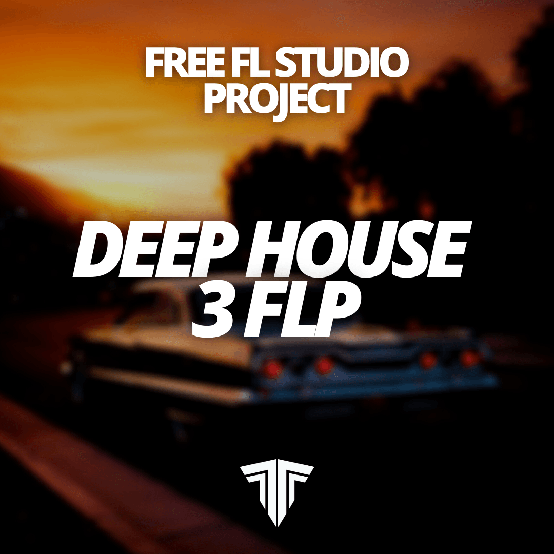 Deep House FLP 3 - Tracks To The Max
