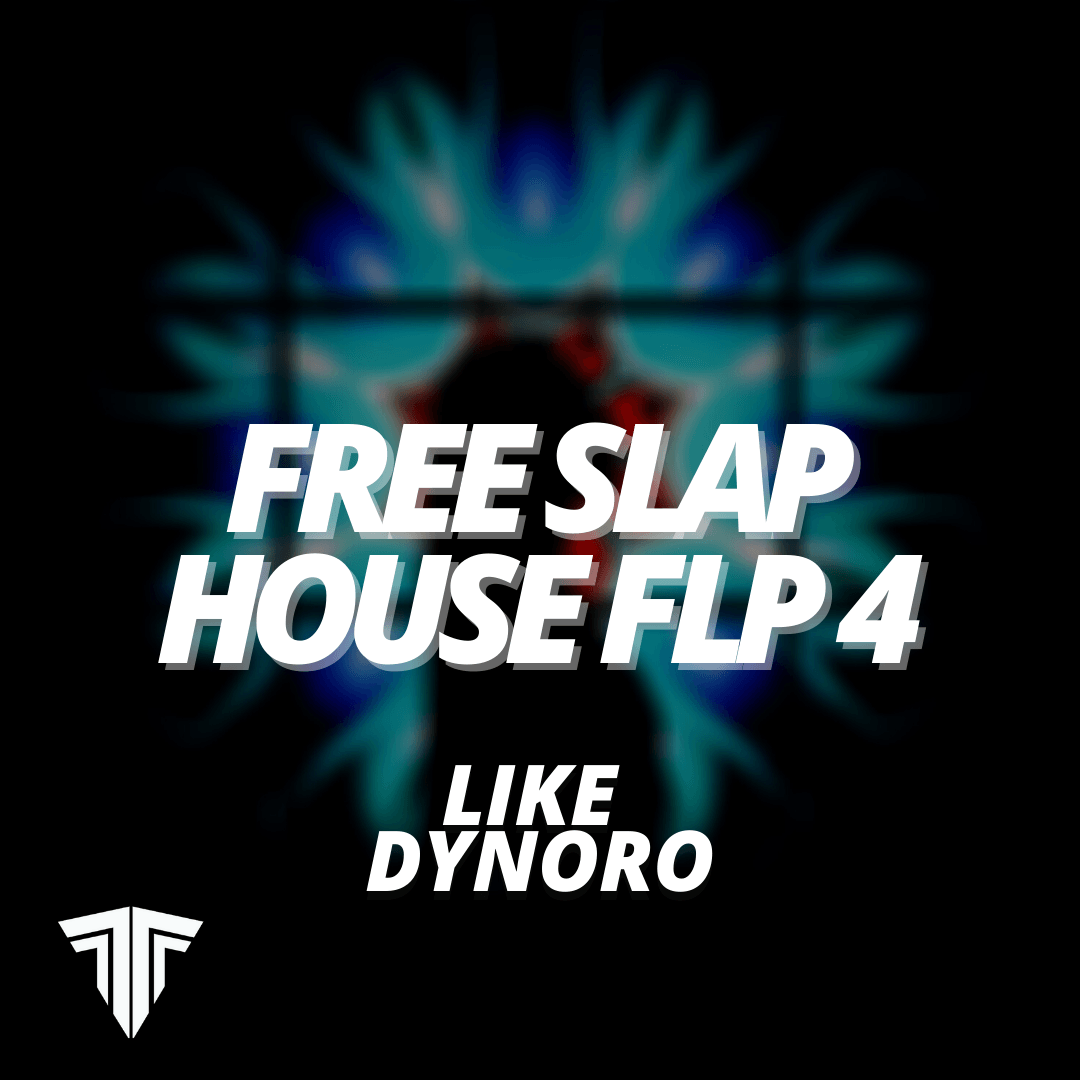 Free Slap House FLP 4 - Tracks To The Max